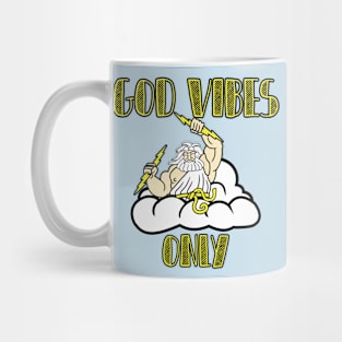 God Vibes Only Mug